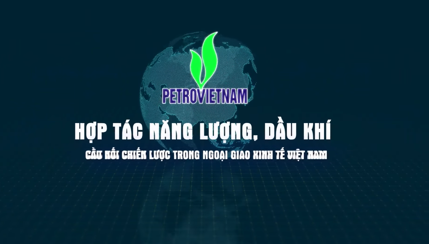 Petrovietnam - Dấu ấn năng lượng trong chuyến công du chiến lược của Tổng bí thư Tô Lâm